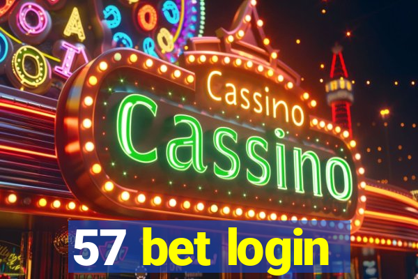 57 bet login